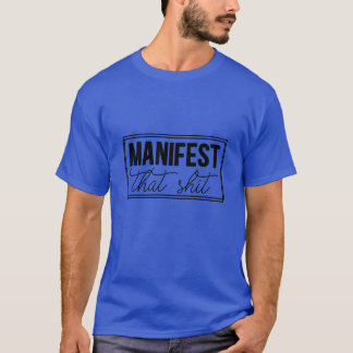 Manifest, dass shit01 T-Shirt