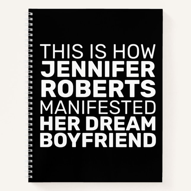 Manifest Your Dream Boyfriend Schwarz-weiß Notizbuch (Vorderseite)