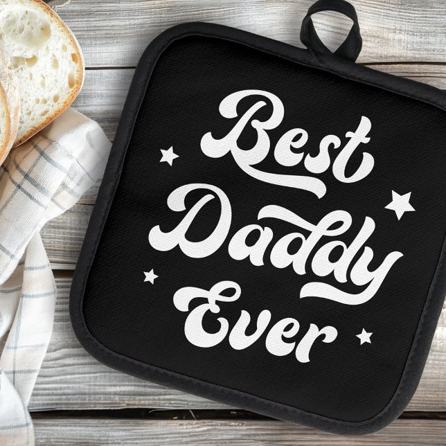 Manique Best daddy ever papa fête des pères noir blanc (Best daddy ever dad father's day black white pot holder)