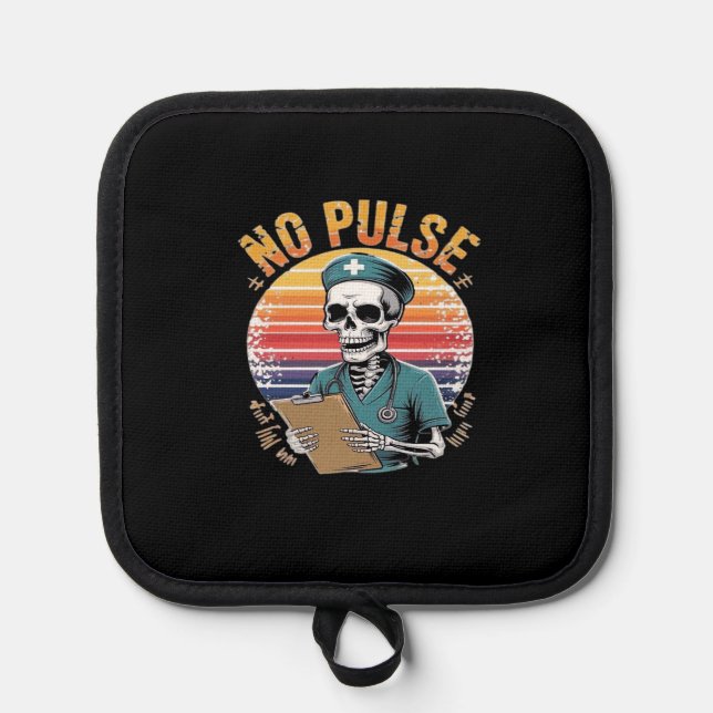 Manique Funny Skeleton Nurse No Pulse Design � Dark Humor  (Recto)