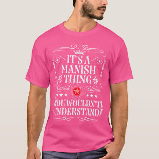 Manish Name Es Ist Ein Manishhing Das Würdest Du N T-Shirt