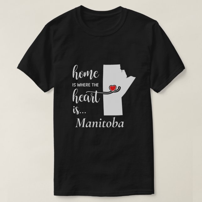 Manitoba Zuhause ist der Ort, wo das Herz... T-Shirt (Design vorne)