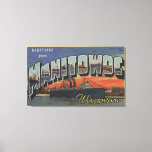 Manitowoc, Wisconsin - große Buchstabe-Szenen Leinwanddruck
