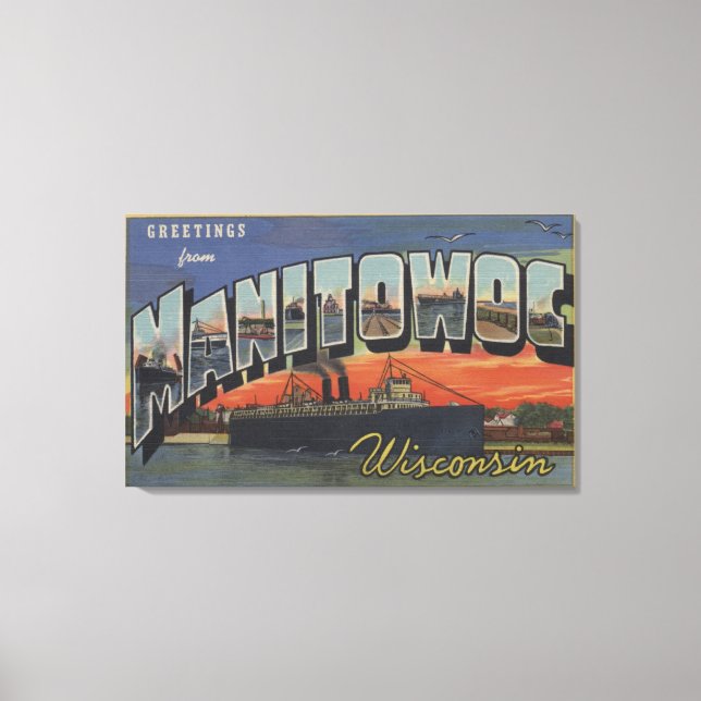 Manitowoc, Wisconsin - Große Buchstabenszenen Leinwanddruck (Vorderseite)