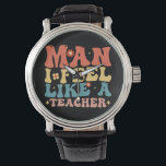 Mann, den ich wie ein Lehrer fühle, zurück zur Sch Armbanduhr<br><div class="desc">Lehrer, Kindergartenlehrer, Vorschullehrer, zurück zur Schule, 1. Klasse Lehrer, neue Lehrer Geschenke, Lehrerleben, Lehrerteam</div>