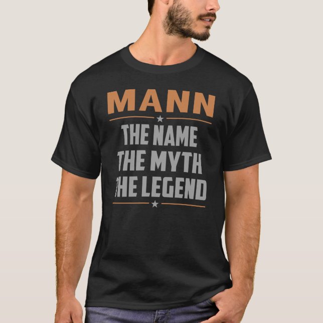 MANN den Namen des Mythos der Legende T-Shirt (Vorderseite)