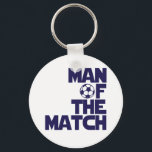 Mann des Spiels Schlüsselanhänger<br><div class="desc">Cooler Mann der Match futbol T - Shirt,  Hüte,  Tasse und Knöpfe. Original Man of the Match Fußballfan Shirts,  Getriebe,  Taschen und Aufkleber. Phantastische Weltmeisterschaft,  La Liga,  EPL Mann des Spiels T-Shirts,  Sweatshirts.</div>