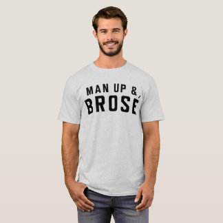 Mann hoch u. Brose T-Shirt