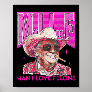 Mann I Liebe Felons Funny Pink Trump 2024 für Präs Poster