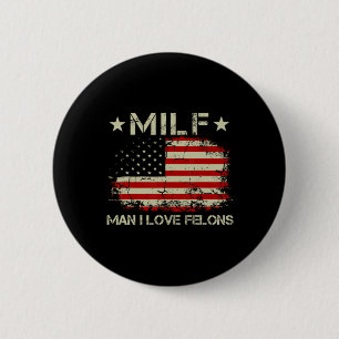 Mann I Liebe Felons Funny Trump Sarcastic Aussage Button