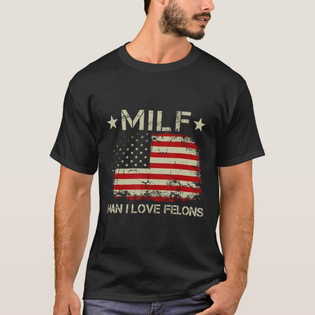 Mann I Liebe Felons Funny Trump Sarcastic Aussage T-Shirt (Vorderseite)
