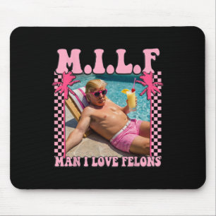 Mann I Liebe Felons Trump Shirt Funny Trump 2024 Mousepad