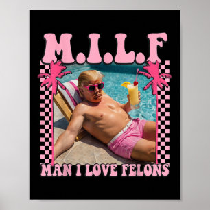 Mann I Liebe Felons Trump Shirt Funny Trump 2024 Poster