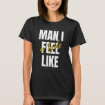 Mann, ich fühle mich wie ein Bride-Brautparty-Team T-Shirt<br><div class="desc">Mann,  ich fühle mich wie ein Bride-Brautparty-Team</div>