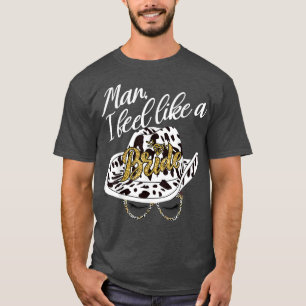 Mann ich fühle mich wie ein Bride Retro Cowboy Hat T-Shirt