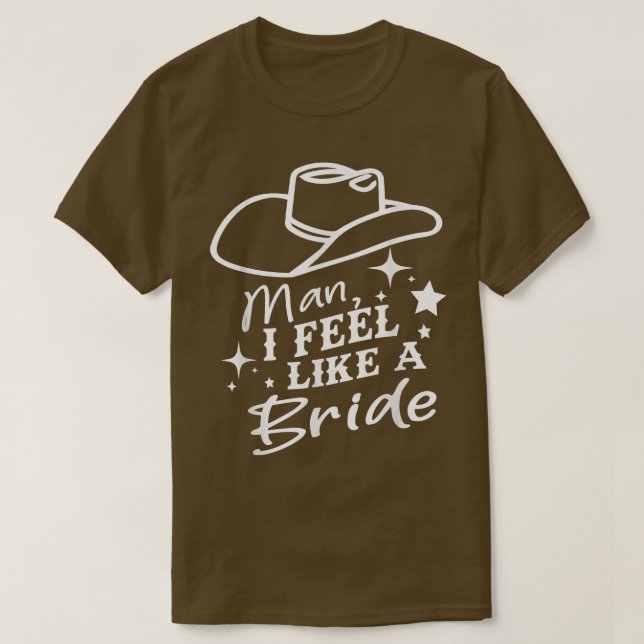 Mann ich fühle mich wie ein Bride Retro Cowboy Hat T-Shirt (Design vorne)