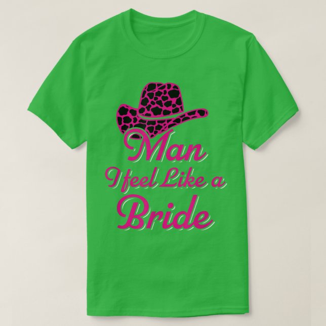 Mann ich fühle mich wie ein Bride Retro Cowboy Hat T-Shirt (Design vorne)