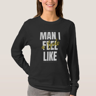 Mann, ich fühle mich wie eine Braut Braut-Party-Te T-Shirt