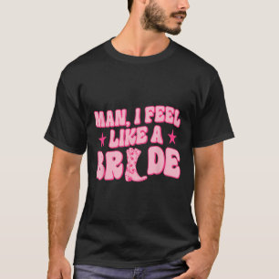 Mann, ich fühle mich wie eine Braut, die einen Wes T-Shirt