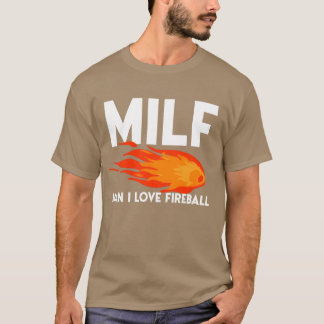 Mann, ich liebe Fireball MILF Lustiger Erwachsener T-Shirt
