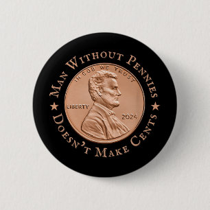 Mann ohne Pennys macht Trump keine Cents Button