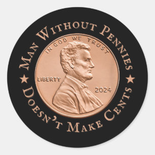 Mann ohne Pennys macht Trump keine Cents Runder Aufkleber