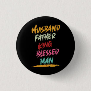 Mann, Vater, König, gesegneter Mann   Vatertag Button