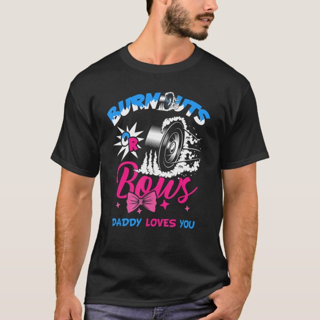 Männchen Burnouts oder Bows Geschlecht offenbaren  T-Shirt (Vorderseite)
