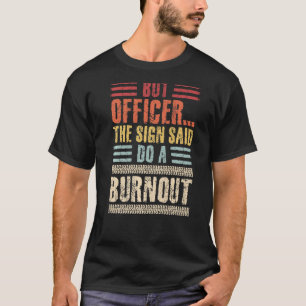 Männer, aber Offizier, sagte der Unterzeichner tun T-Shirt