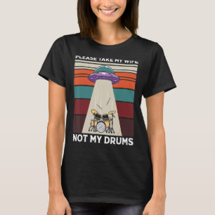 Männer Alien Entführung Drummer Bitte nehmen Sie m T-Shirt