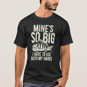 Männer Angler Fischen Minen So Groß Ich Habe Zu Ve T-Shirt