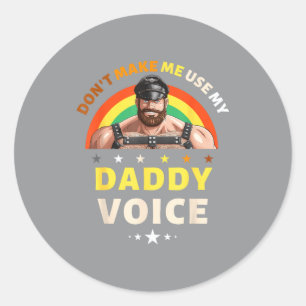 Männer bringen mich nicht dazu, meine Daddy-Stimme Runder Aufkleber
