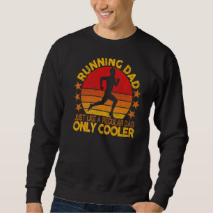 Männer, die für Männer laufen Vater Marathon Runne Sweatshirt