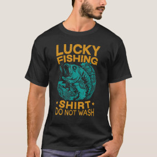 Männer, die Glück haben, nicht zu waschen Fischer T-Shirt