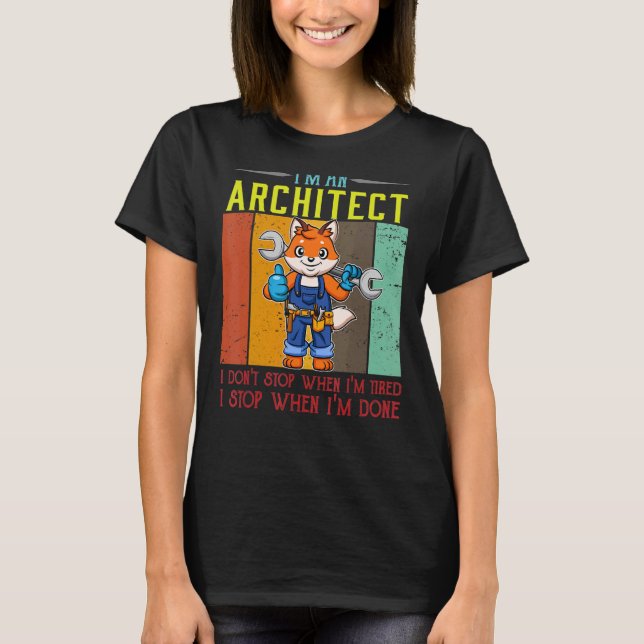 Männer, die ich bin Architekt, höre ich nicht auf, T-Shirt (Vorderseite)