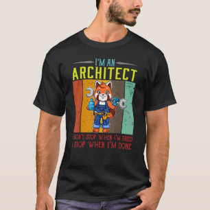 Männer, die ich bin Architekt, höre ich nicht auf, T-Shirt