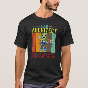 Männer, die ich bin Architekt, höre ich nicht auf, T-Shirt