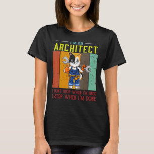 Männer, die ich bin Architekt, höre ich nicht auf, T-Shirt