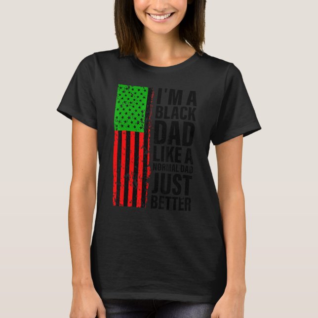 Männer, die ich bin ein schwarzer Vater Afro Ameri T-Shirt (Vorderseite)