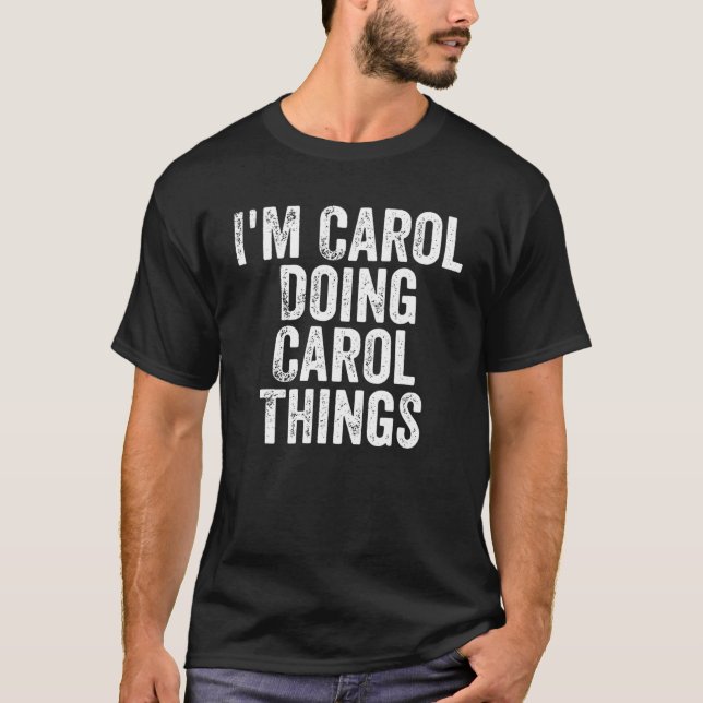 Männer, die ich Carol tue, Dinge Personalisiert To T-Shirt (Vorderseite)