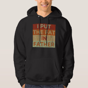 Männer, die ich das Fett in Vater Vater Sprichwort Hoodie