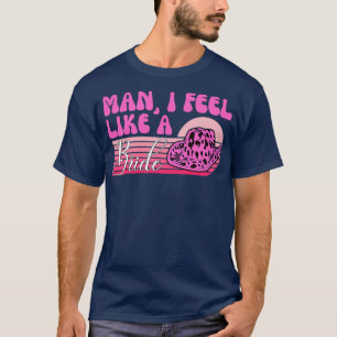 Männer, die ich fühle wie eine Braut, die einen Co T-Shirt
