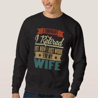 Männer, die ich für müde hielt, aber jetzt arbeite sweatshirt