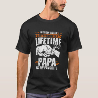Männer, die ich genannt wurde, viele Namen, aber P T-Shirt