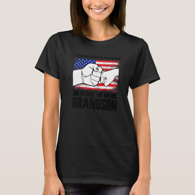Männer, die ich Gott gefragt habe, um mich zu eine T-Shirt (Vorderseite)