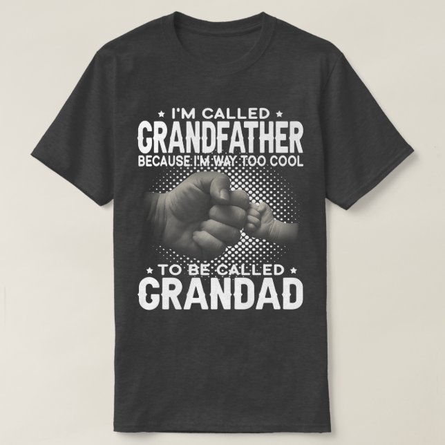 Männer, die ich Großvater nenne, bin ich viel zu C T-Shirt (Design vorne)