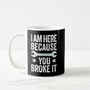 Männer, die ich hier bin, weil du es witzig gemach kaffeetasse