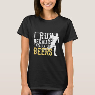 Männer, die ich leite, wegen der Beers Marathon Lä T-Shirt