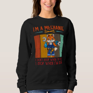 Männer, die ich mechanisch anhalten, wenn ich fert sweatshirt