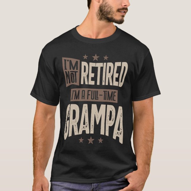 Männer, die ich nicht müde bin, ich bin Vollzeit-G T-Shirt (Vorderseite)